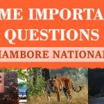 SOME IMPORTANT QUESTIONS OF RANTHAMBORE NATIONAL PARK