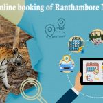 Changes in online booking of Ranthambore National Park