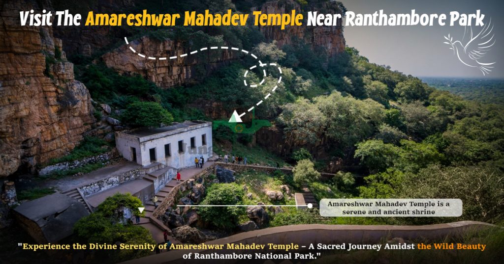 Visit The Amareshwar Mahadev Temple Near Ranthambore Park