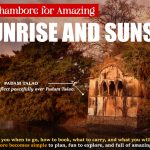 Spots in Ranthambore for Amazing Sunrise and Sunset Views